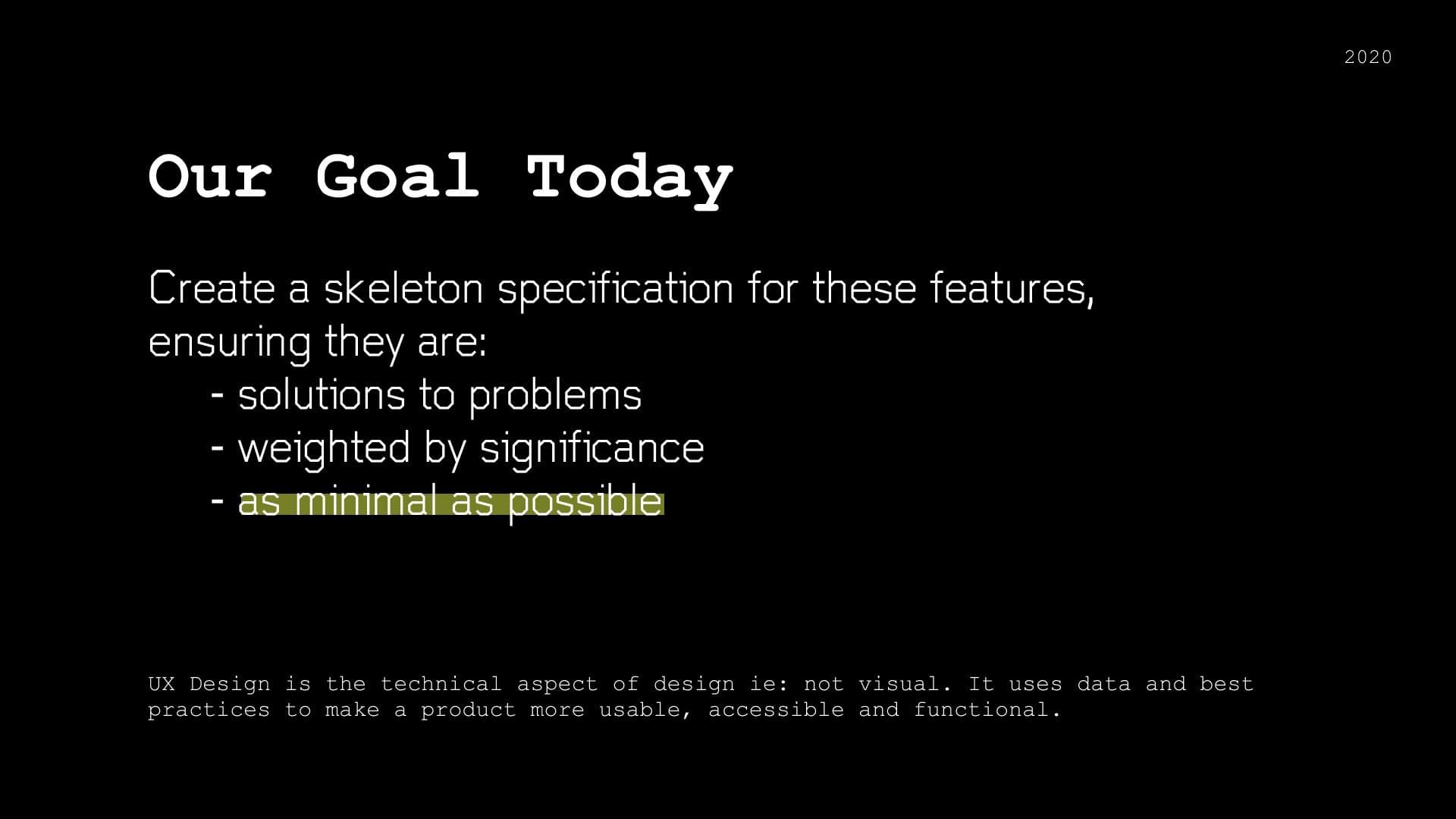 Presentation slide showing the aforementioned 3 goals.